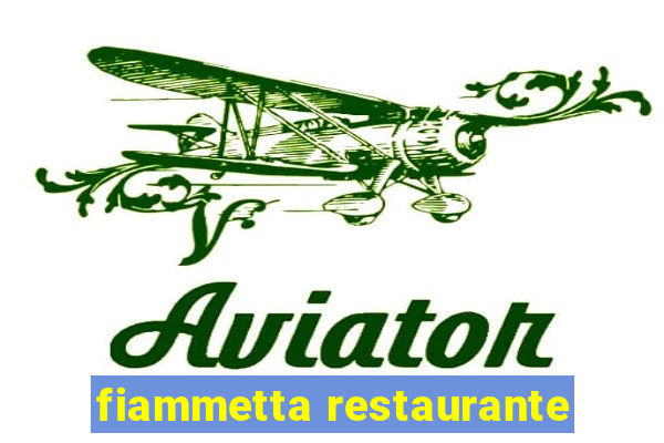 fiammetta restaurante